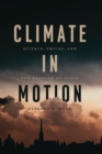 Climate in Motion : Science, Empire, and the Problem of Scale - Book