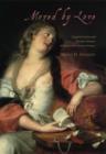 Moved by Love : Inspired Artists and Deviant Women in Eighteenth-Century France - Sheriff Mary D. Sheriff