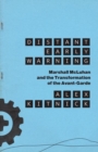 Distant Early Warning : Marshall McLuhan and the Transformation of the Avant-Garde - Book