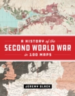 A History of the Second World War in 100 Maps - Book