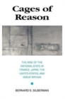 Cages of Reason : The Rise of the Rational State in France, Japan, the United States, and Great Britain - Book