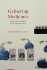 Gathering Medicines : Nation and Knowledge in China’s Mountain South - Book