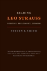 Reading Leo Strauss : Politics, Philosophy, Judaism - eBook