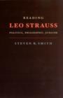 Reading Leo Strauss : Politics, Philosophy, Judaism - Book