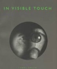 In Visible Touch : Modernism and Masculinity - Book