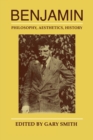 Benjamin : Philosophy, Aesthetics, History - Book