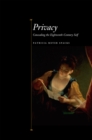 Privacy : Concealing the Eighteenth-Century Self - Book
