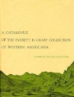 A Catalogue of the Everett D. Graff Collection of Western Americana - Book