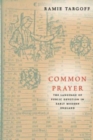 Common Prayer : The Language of Public Devotion in Early Modern England - Book