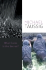 What Color Is the Sacred? - Book