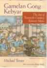 Gamelan Gong Kebyar : The Art of Twentieth-Century Balinese Music - Book