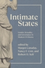 Intimate States : Gender, Sexuality and Governance in Modern Us History - Book