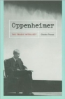 Oppenheimer : The Tragic Intellect - Book