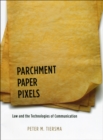 Parchment, Paper, Pixels : Law and the Technologies of Communication - Book