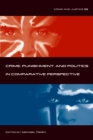 Crime and Justice, Volume 36 : Crime, Punishment, and Politics in a Comparative Perspective - Book