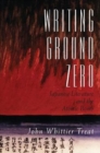 Writing Ground Zero : Japanese Literature and the Atomic Bomb - Book