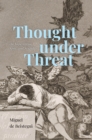 Thought under Threat : On Superstition, Spite, and Stupidity - Book