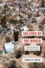 The Eyes of the World : Mining the Digital Age in the Eastern DR Congo - eBook