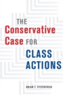The Conservative Case for Class Actions - Book