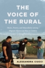 The Voice of the Rural : Music, Poetry, and Masculinity among Migrant Moroccan Men in Umbria - Book