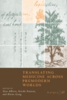 Osiris, Volume 37 : Translating Medicine across Premodern Worlds - eBook
