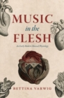 Music in the Flesh : An Early Modern Musical Physiology - Book