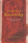 Forbidden Knowledge : Medicine, Science, and Censorship in Early Modern Italy - Book