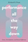 Performance All the Way Down : Genes, Development, and Sexual Difference - Book