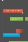 Sounding Human : Music and Machines, 1740/2020 - Book