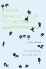 From Small Talk to Microaggression : A History of Scale - Book
