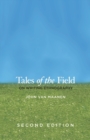 Tales of the Field : On Writing Ethnography, Second Edition - Book