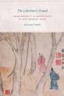 The Libertine's Friend : Homosexuality and Masculinity in Late Imperial China - eBook