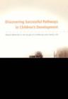Discovering Successful Pathways in Children's Development : Mixed Methods in the Study of Childhood and Family Life - Book