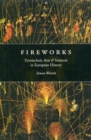 Fireworks : Pyrotechnic Arts and Sciences in European History - Book
