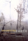 Deforesting the Earth : From Prehistory to Global Crisis, An Abridgment - Book