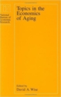 Topics in the Economics of Aging - Book