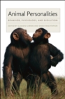 Animal Personalities : Behavior, Physiology, and Evolution - Book