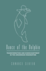 Dance of the Dolphin : Transformation and Disenchantment in the Amazonian Imagination - eBook