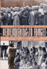 Remembering to Forget : Holocaust Memory through the Camera's Eye - Book