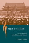 The Power of Tiananmen : State-Society Relations and the 1989 Beijing Student Movement - Book