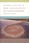 Globalization and New Geographies of Conservation - Book
