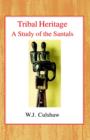 Tribal Heritage : A Study of the Santals - Book