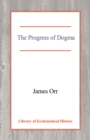 The Progress of Dogma - Book
