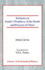 Sermons on Isaiah's Prophecy of the Death and Passion of Christ - Book