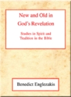 New and Old in God's Revelation : Studies in Relations Between Spirit and Tradition in the Bible - Book