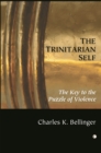 The Trinitarian Self : The Key to the Puzzle of Violence - Book