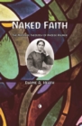 Naked Faith : The Mystical Theology of Phoebe Palmer - Book