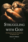Struggling with God : Kierkegaard and the Temptation of Spiritual Trial - Book