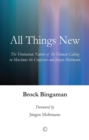 All Things New : The Trinitarian Nature of the Human Calling in Maximus the Confessor and Jurgen Moltmann - Book