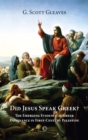 Did Jesus Speak Greek : The Emerging Evidence of Greek Dominance in First-Century Palestine - Book